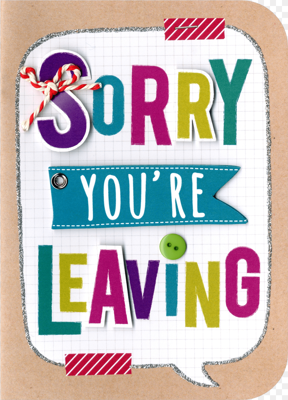 Details About Sorry You39re Leaving Embellished Greeting Graphic Design Png