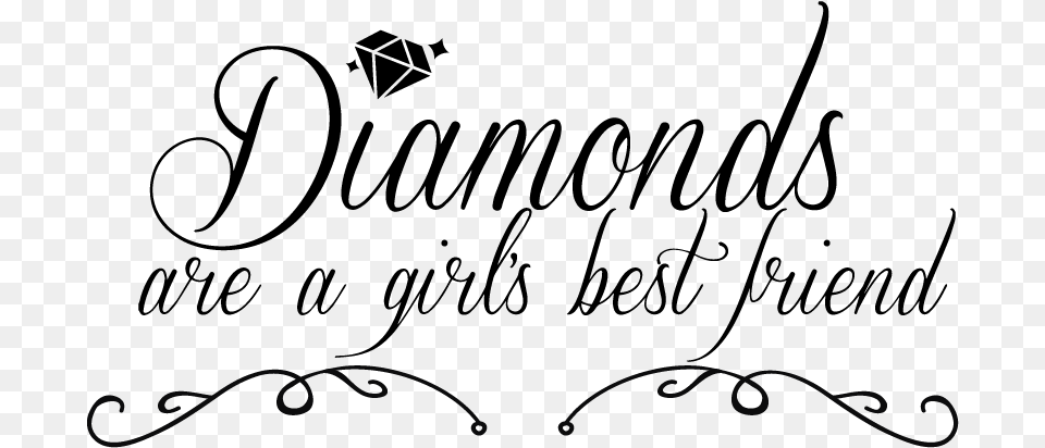 Diamonds Are A Girl39s Best Friend, Text, Calligraphy, Handwriting Png Image