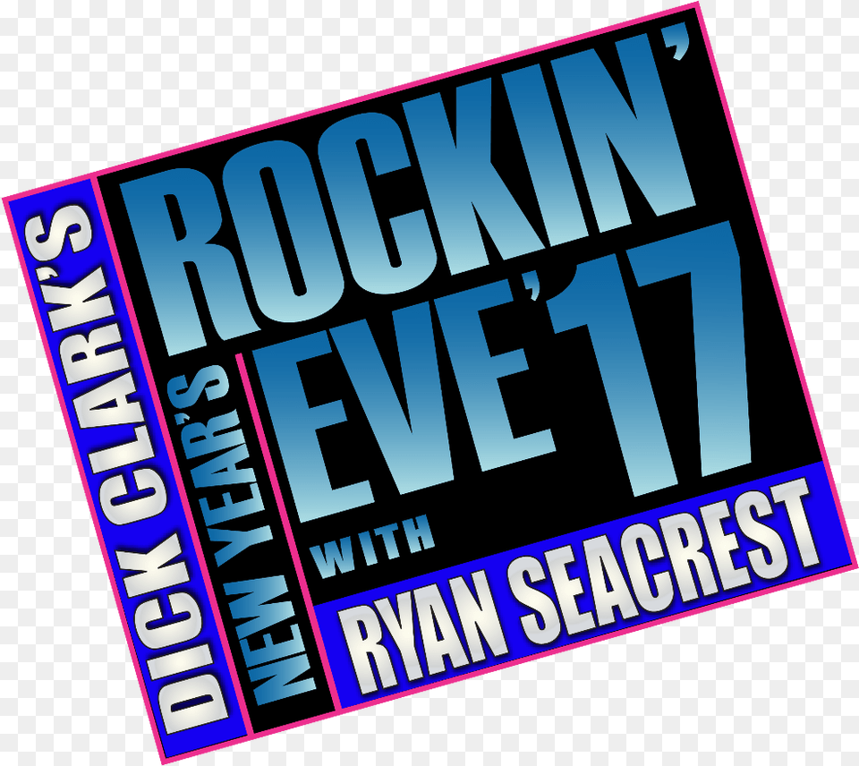 Dick Clark39s 2017 New Year39s Rockin39 Eve 3917 Dick Clark39s New Year39s Rockin Eve Logo, Scoreboard, Publication, Text, Advertisement Free Png