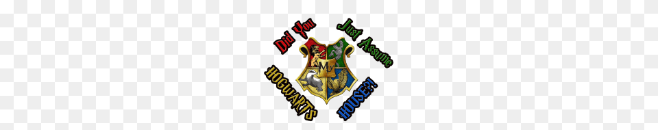 Did You Just Assume My Hogwarts House, Armor, Shield, Dynamite, Logo Png