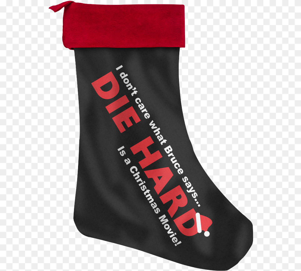Die Hard Is A Christmas Movie Christmas Stocking Sock, Clothing, Hosiery, Christmas Decorations, Festival Free Transparent Png