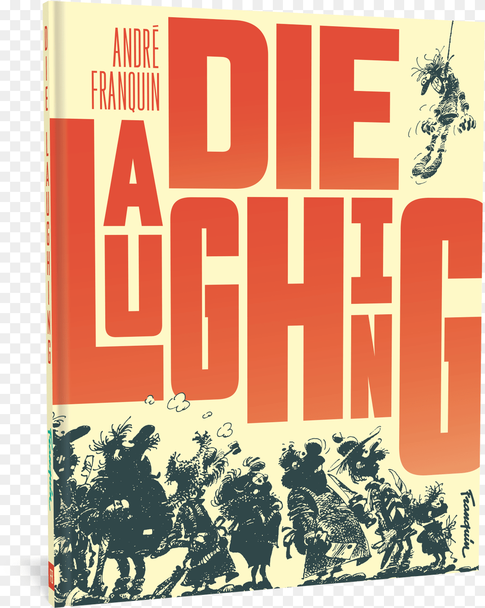 Die Laughing Andre Franquin Die Laughing, Advertisement, Book, Publication, Poster Png
