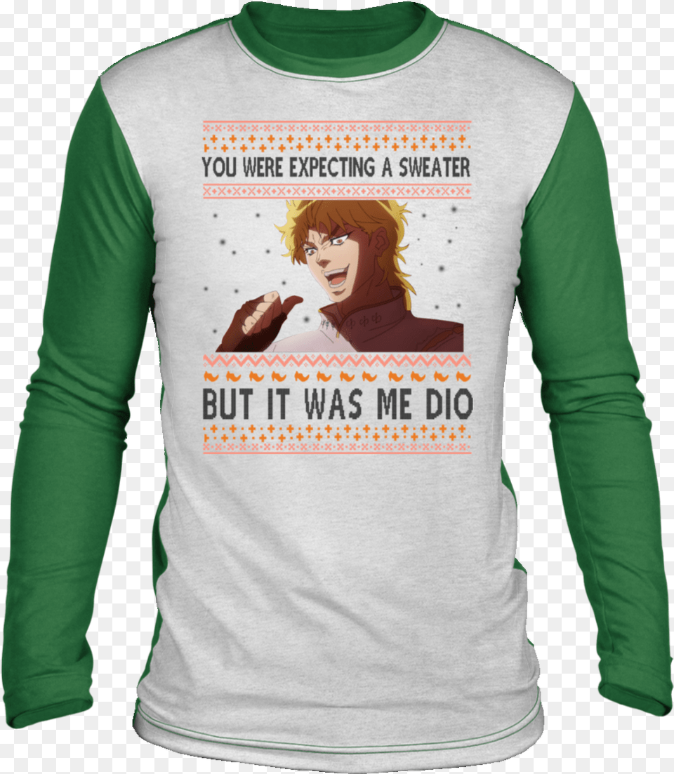 Dio Brando You Were Expecting A Sweater But It Was Me Dio Christmas Sweater Sisters, Adult, T-shirt, Sleeve, Person Png Image