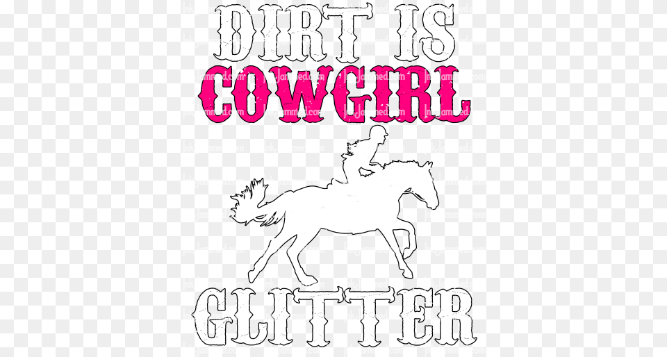 Dirt Is Cowgirl Glitter Dirt Is Cowgirl Glitter, Book, Publication, Horse, Animal Png