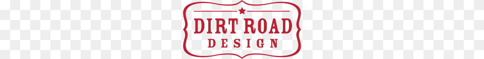 Dirt Road Design, Text, Logo, Butcher Shop, Shop Png Image