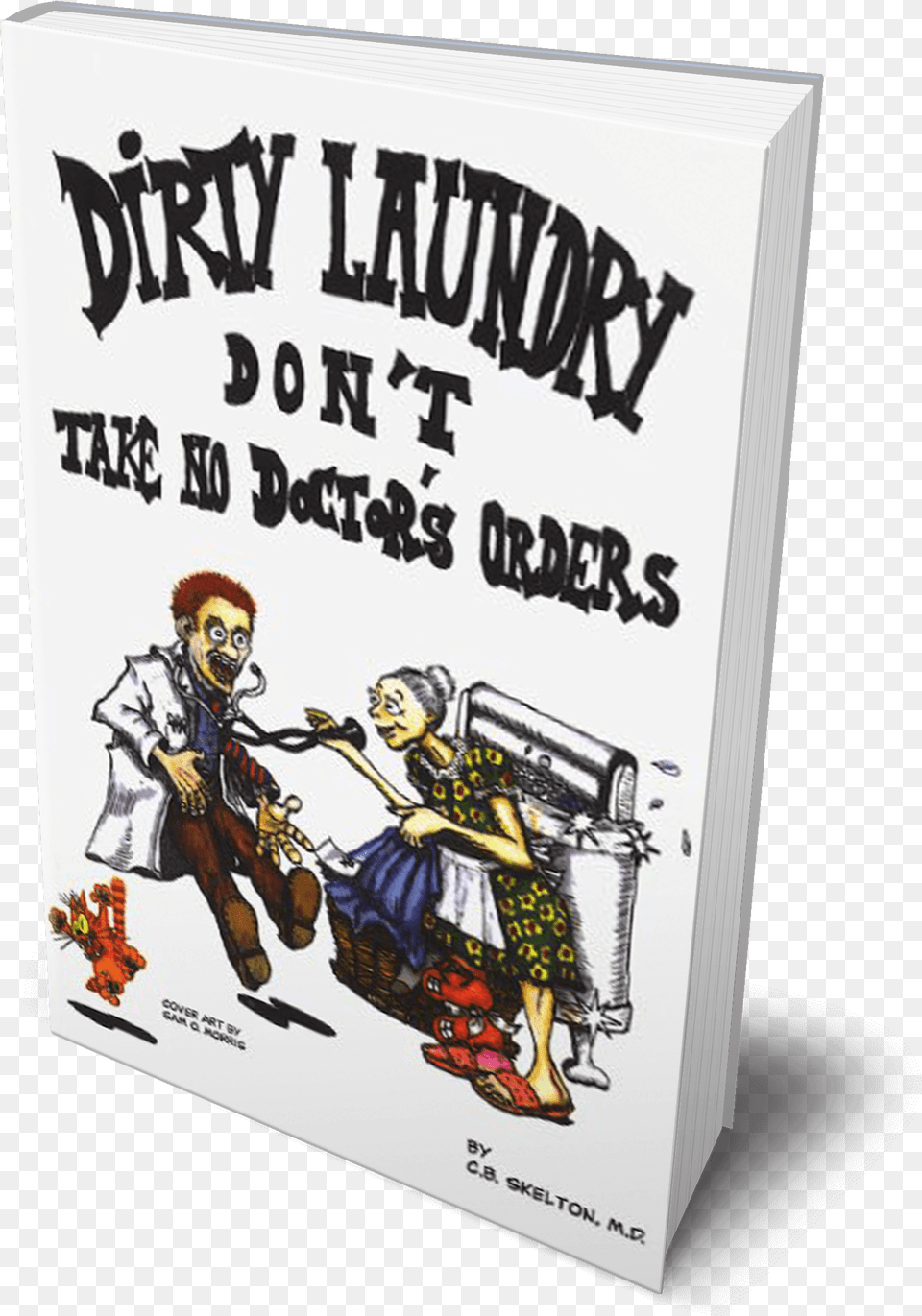 Dirty Dirty Laundry Don39t Take No Doctor39s Orders, Publication, Book, Comics, Person Png