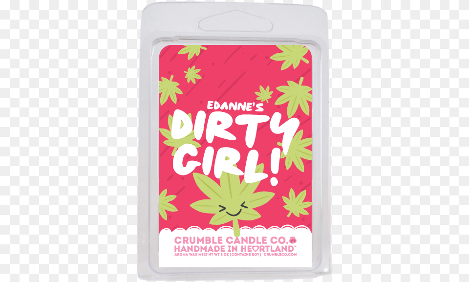 Dirty Girl Wax Melts Crumble Co Dirty Girl, Advertisement, Poster Free Transparent Png