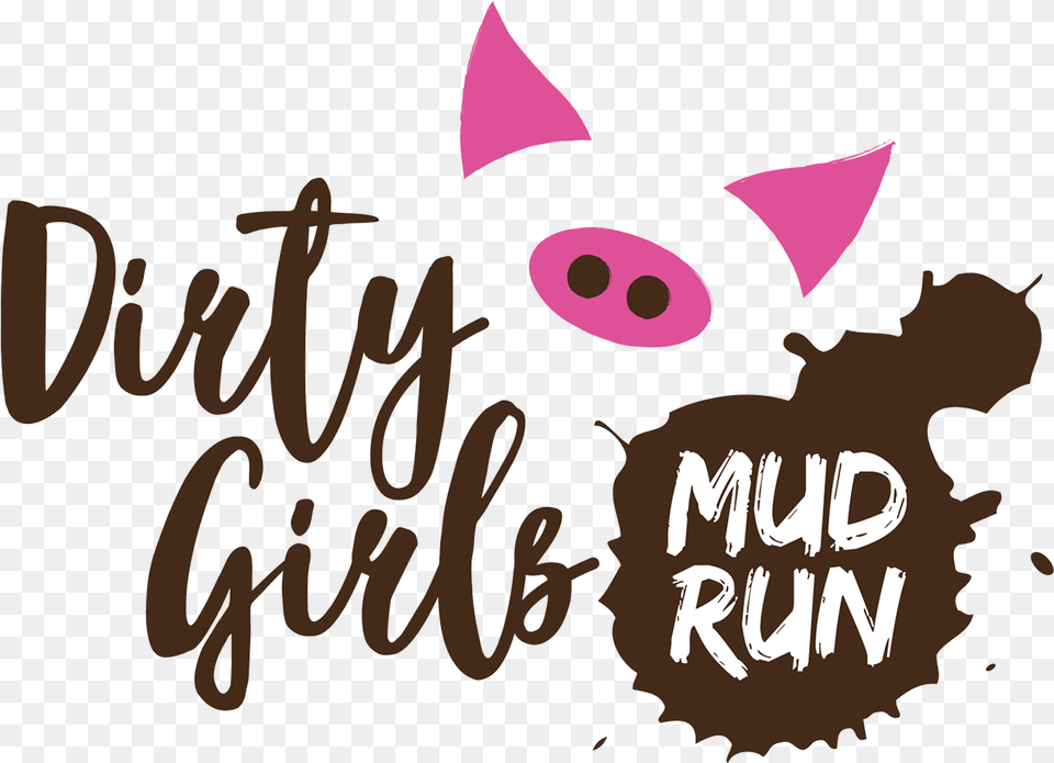 Dirty Girls Mud Run Fiction, People, Person, Text Png Image
