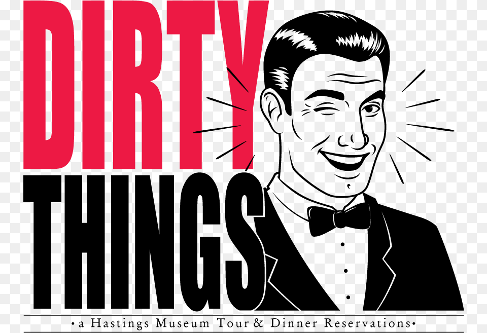 Dirty Things A Hastings Museum Tour Poster, People, Person, Text Free Transparent Png