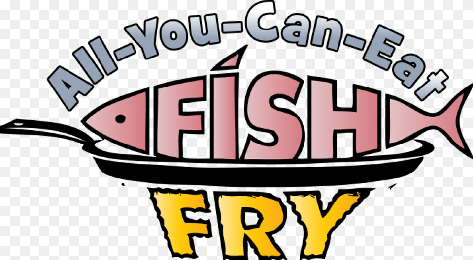 Dishes Clipart Fish Fry All You Can Eat Fish Fry Clip Art, Logo, Person, Text Png