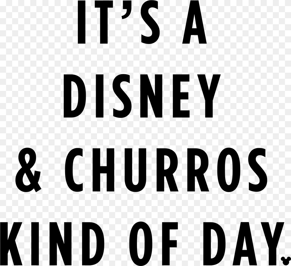 Disney Letters It39s A Disneyland Churro Kind Of Day, Gray Png