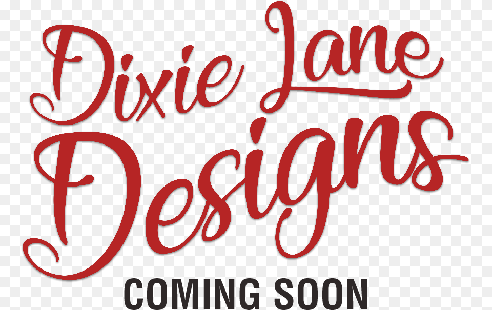 Dixie Lane Design Coming Soon Logo Calligraphy, Text, Dynamite, Weapon, Symbol Free Transparent Png