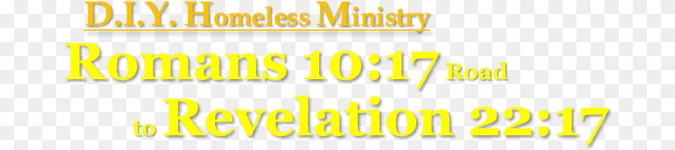 Diy Homeless Ministry Title Banner Romans 10 17 To Homeless Ministry, Text Png