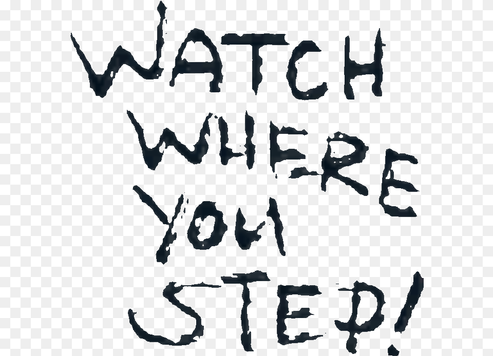 Dm Watch Your Step Graffiti Graffiti, Text, Person Free Transparent Png