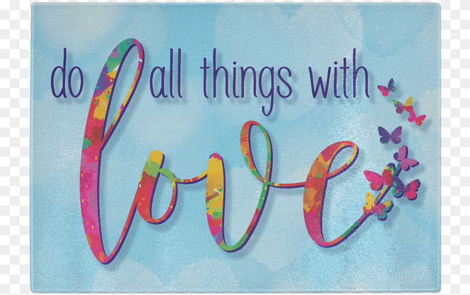 Do All Things With Love Glass Cutting Board Housewarming, Envelope, Greeting Card, Mail, Clothing Png