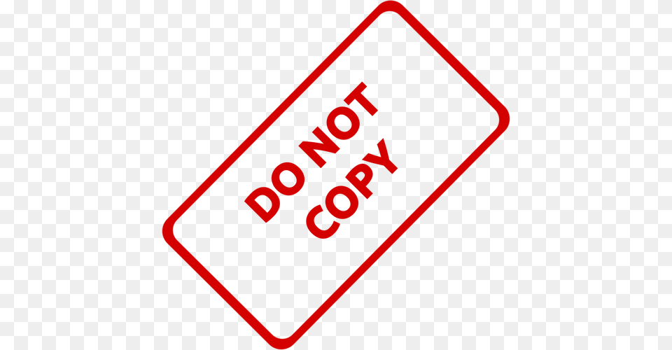 Do Not Copy Stamp Imprint Vector Clip Art, Sign, Symbol, Text Png