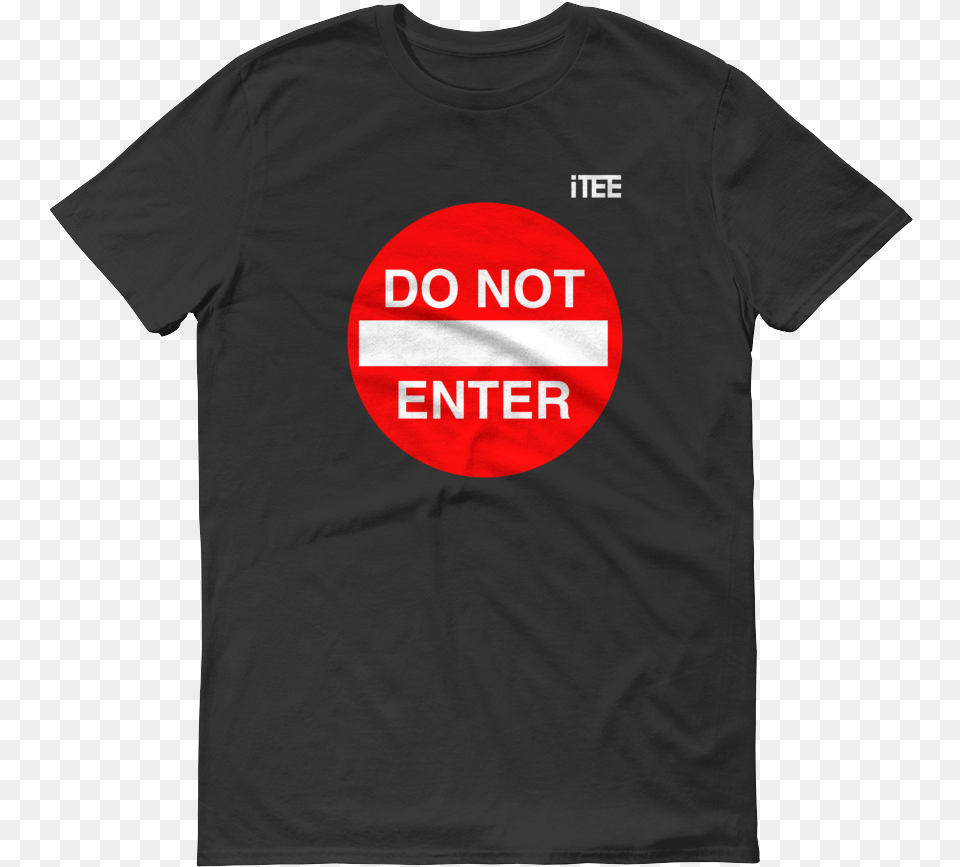 Do Not Enter Lightweight Fashion Short Sleeve T Shirt, Clothing, T-shirt Free Png Download