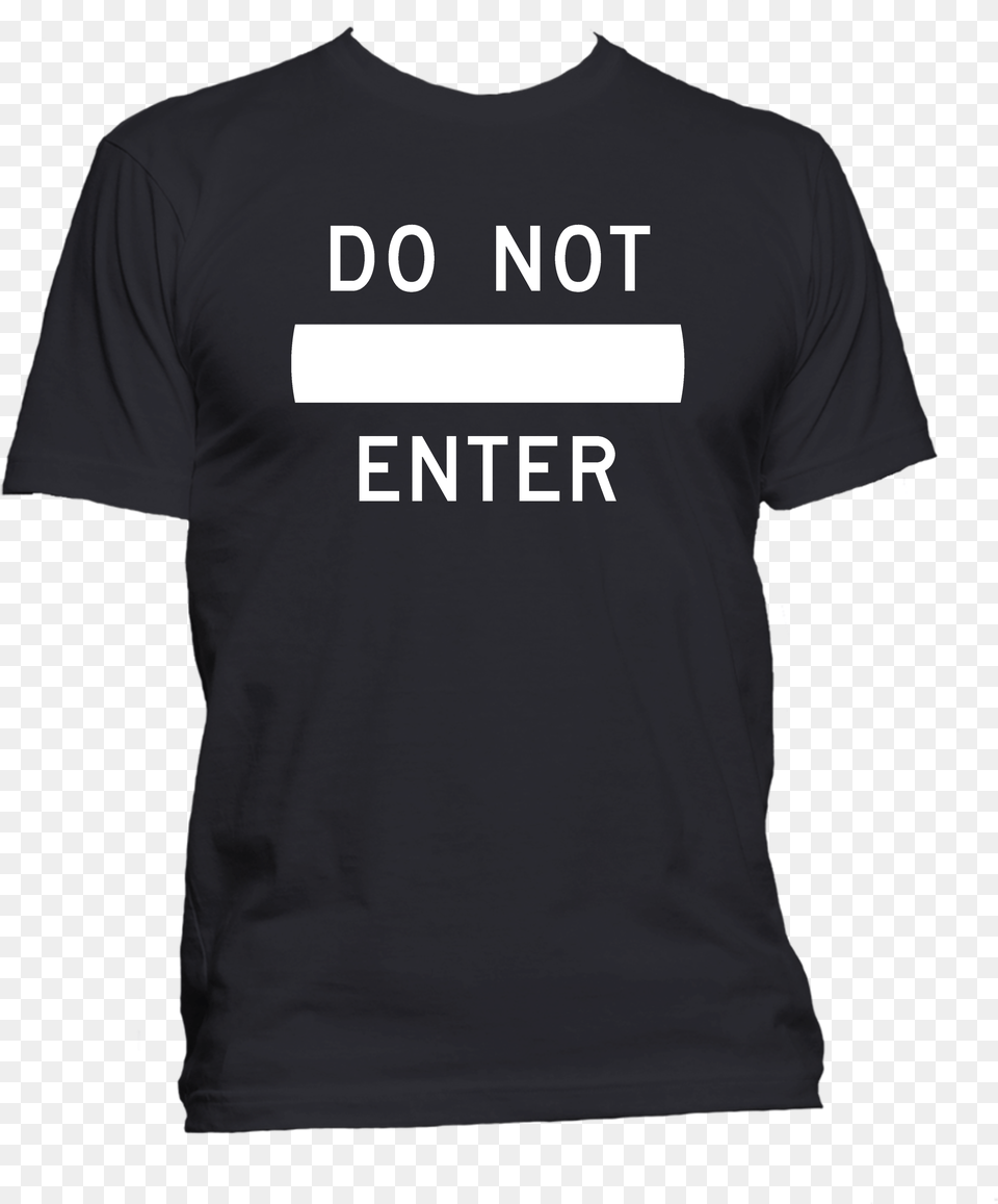 Do Not Enter T Shirt Marching Band Meme Shirts, Clothing, T-shirt Png