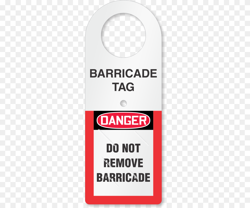 Do Not Remove Barricade Danger Osha Tag Holder Danger Free Png Download