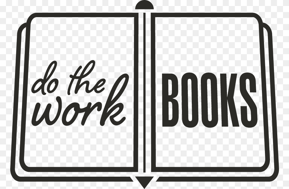 Do The Work Books Workbook Clipart, Text, Symbol, Sign Png Image