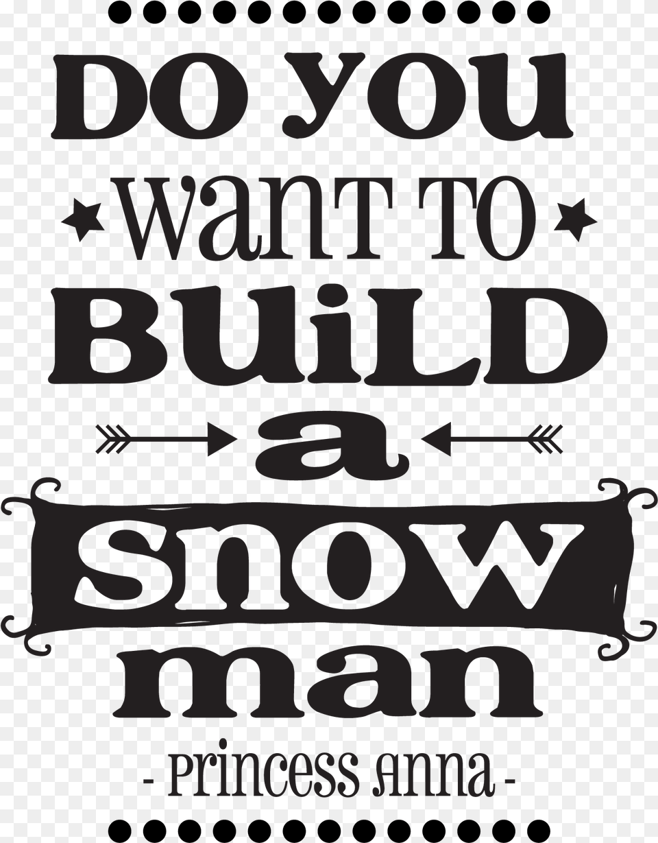 Do You Want To Build A Snowman Poster, Text, Advertisement, Dynamite, Weapon Png