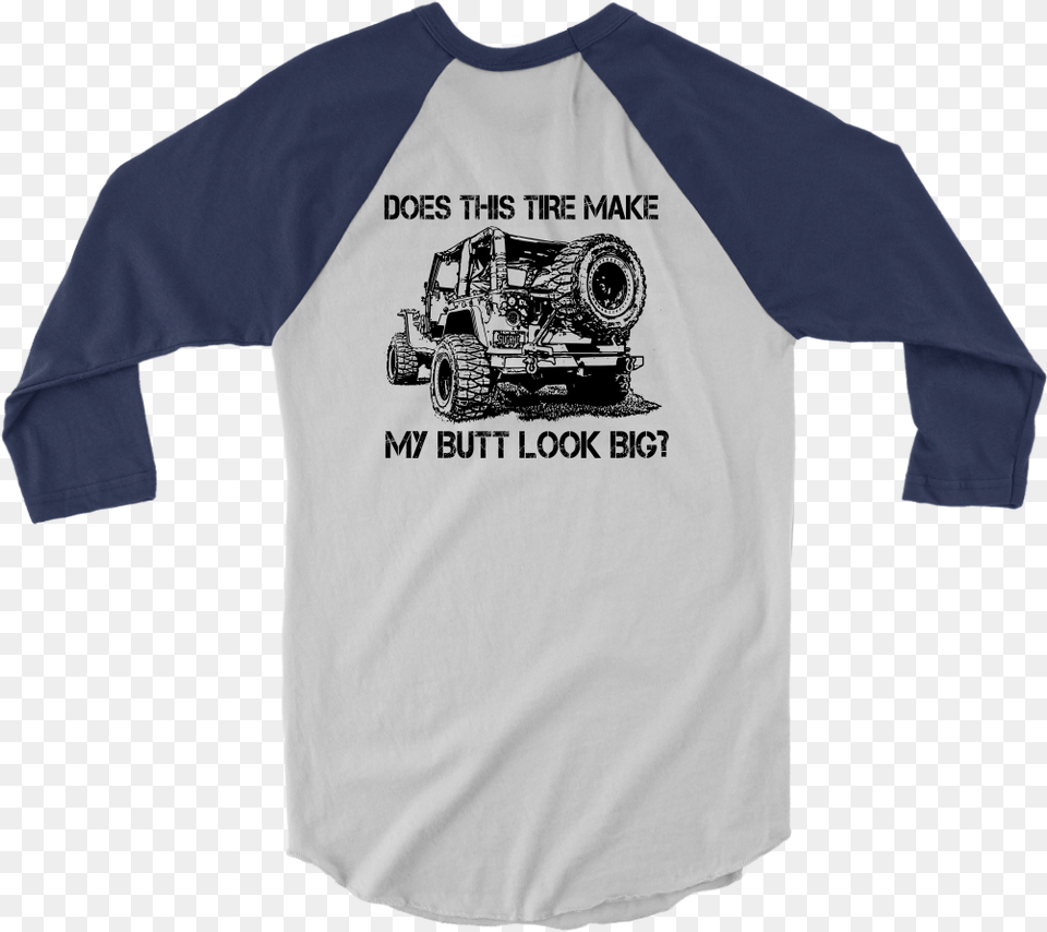 Does This Tire Make My Butt Look Big 20th Birthday Shirt, Sleeve, Clothing, Long Sleeve, T-shirt Free Transparent Png