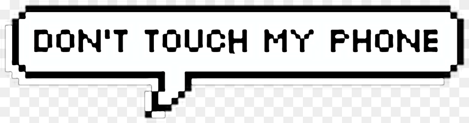 Don T Don T Touch My Phone Wallpapers Stickers Don T Touch My Phone, Text, Advertisement Free Transparent Png