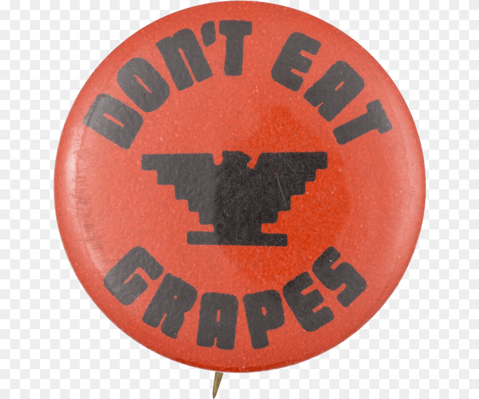 Don T Eat Grapes Cause Button Museum Circle, Badge, Logo, Symbol Png