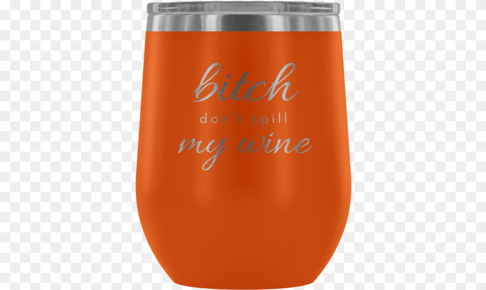 Don T Spill My Tumbler, Glass, Can, Tin, Alcohol Png