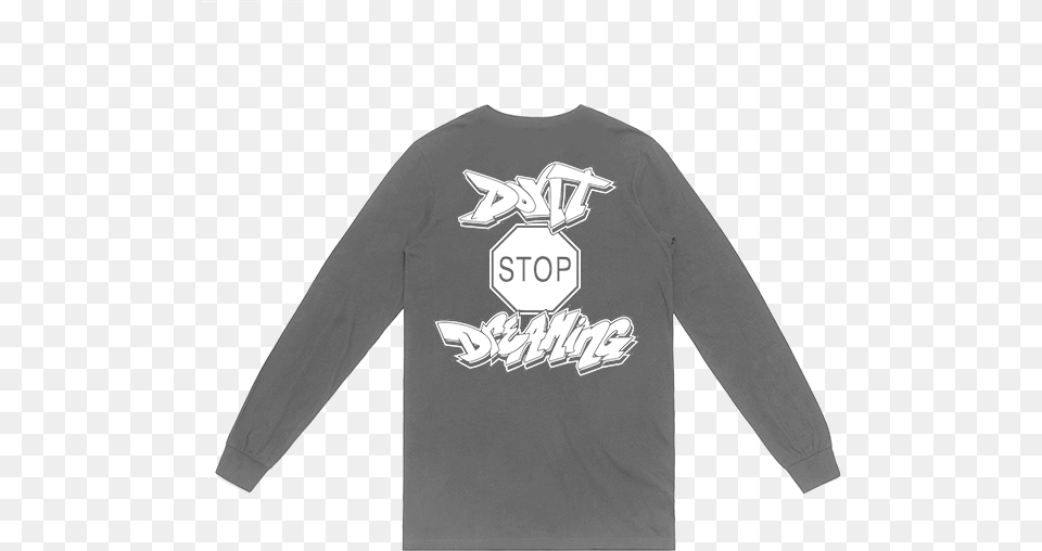 Don T Stop Dreaming Long Sleeved T Shirt, Clothing, Long Sleeve, Sleeve, T-shirt Png Image