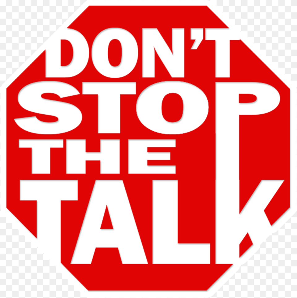 Don T Stop The Talk Positive Entertainment News Graphic Design, First Aid, Road Sign, Sign, Symbol Png