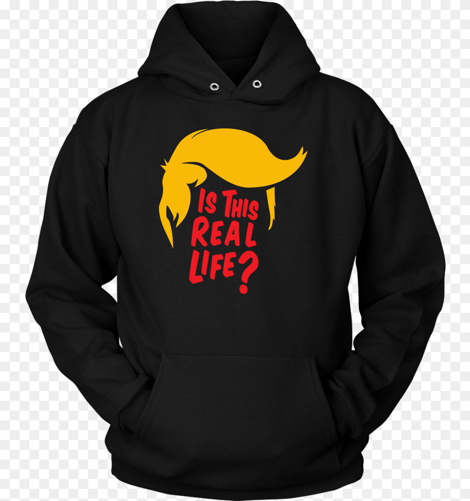 Donald Trump Hoodie Is This Real Life Save My Sick Days Because I Know Come Fall I39m Gonna, Clothing, Knitwear, Sweater, Sweatshirt Png Image