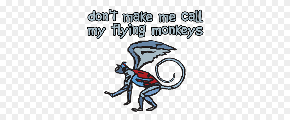 Dont Make Me Call My Flying Monkeys, Book, Publication, Comics, Baby Png Image