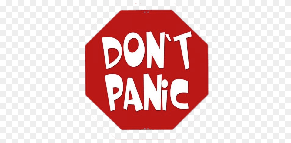 Dont Panic Red Sign, Road Sign, Symbol, Stopsign Png