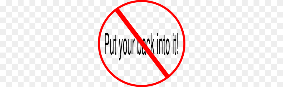 Dont Put Your Back Into It Clip Art, Sign, Symbol, Smoke Pipe, Road Sign Free Png Download
