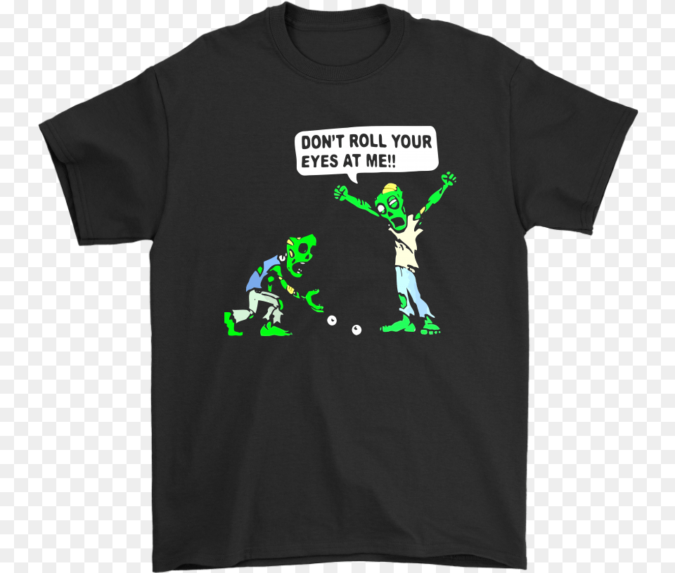 Dont Roll Your Eyes At Me Funny Zombie Shirts For Bugs Bunny Supreme Shirt, Clothing, T-shirt, Baby, Person Free Png Download