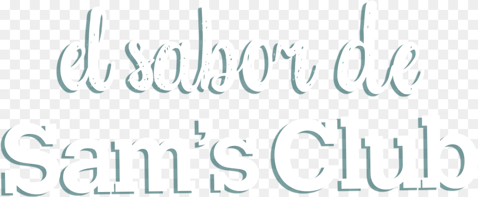 Download El Sabor De Samu0027s Club Calligraphy With Pc Gaming, Text, Bulldozer, Machine Png Image