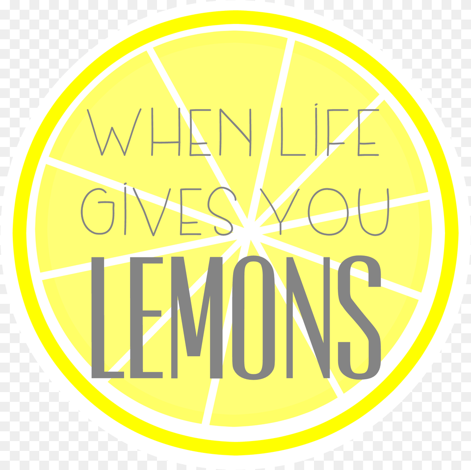 Download For When Life Gives You Lemons Life Circle, Citrus Fruit, Food, Fruit, Plant Png