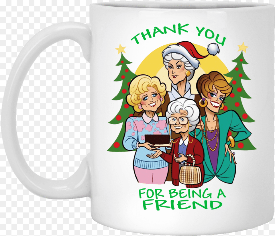 Download Golden Girls Christmas Mug Thank You For Being A Friend T Shirt, Cup, Baby, Person, Publication Png Image