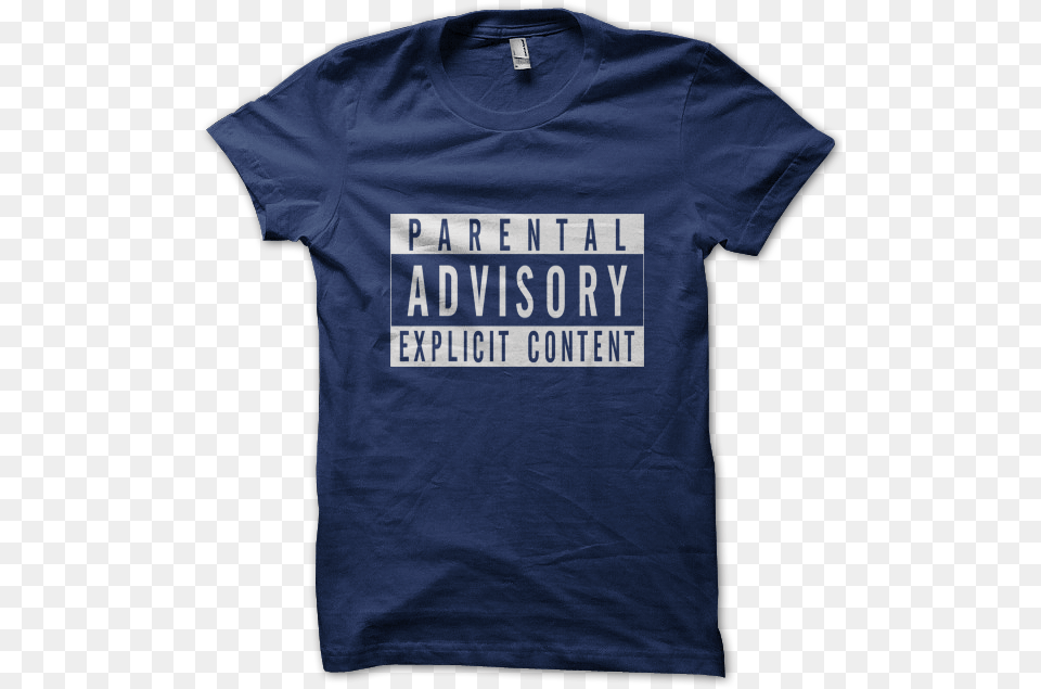 Download Hd Parental Advisory Explicit Content T Shirt T Shirt, Clothing, T-shirt Free Transparent Png