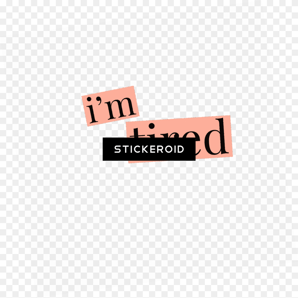 Download Im Tired Smile, Text Png