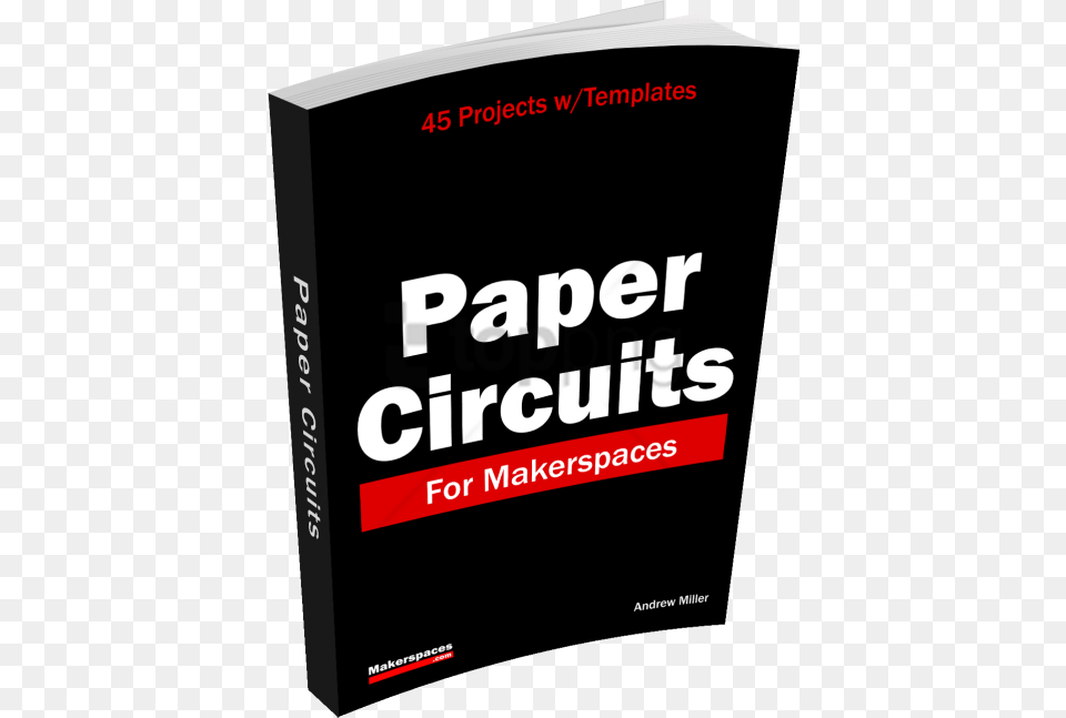 Paper Circuits Book Images Background Paper Circuits Book, Publication, Advertisement, Poster, Mailbox Free Png Download