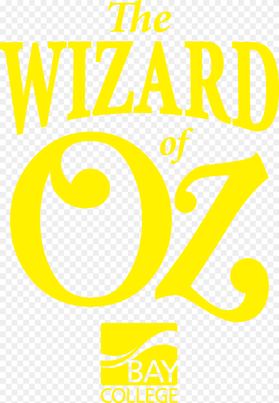 Poster Wizard Of Oz Bay College Free Png Download