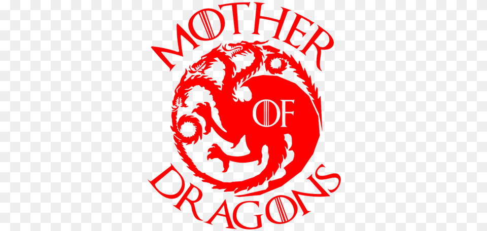 Who Wouldnu0027t Want To Be The Mother Of Dragonsnope Game Of Thrones Dragons Logo, Face, Head, Person Free Png Download