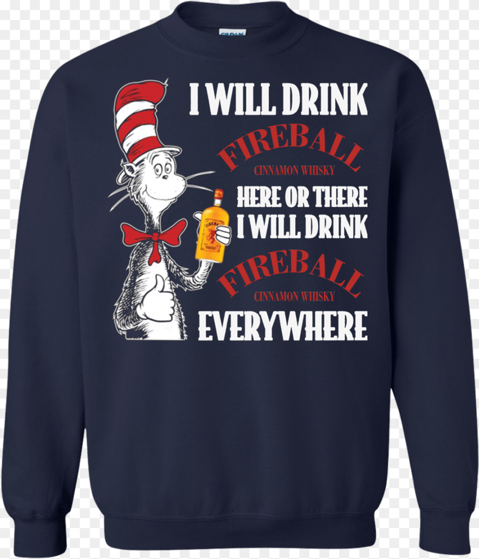 Dr Seuss I Will Drink Fireball Here Or There Shirt Let It Snow Christmas Sweater, Clothing, Hoodie, Knitwear, Sweatshirt Png