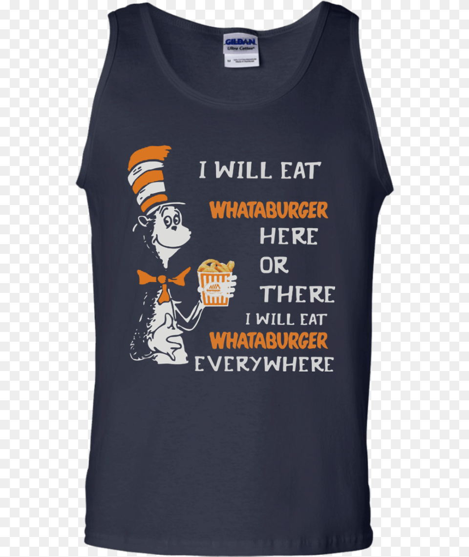 Dr Seuss I Will Eat Whataburger Here Or There Everywhere I M Half Full I M Half Empty I Think This Is Pee, Clothing, T-shirt, Tank Top, Person Free Transparent Png