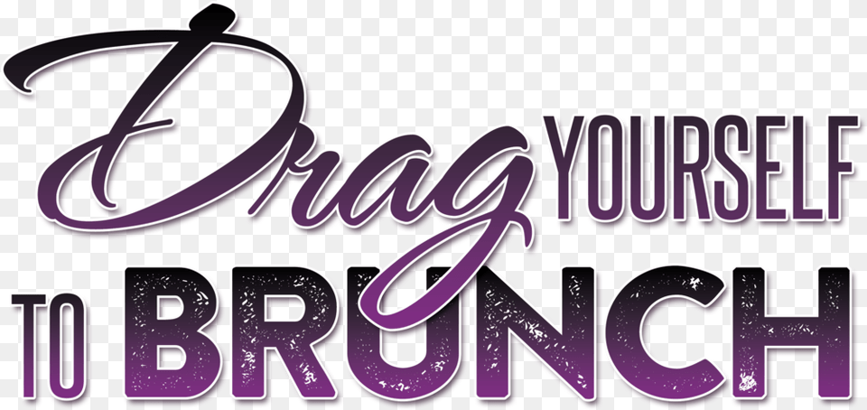 Drag Yourself To Brunch The Menagerie Language, Purple, Text, Dynamite, Weapon Free Transparent Png