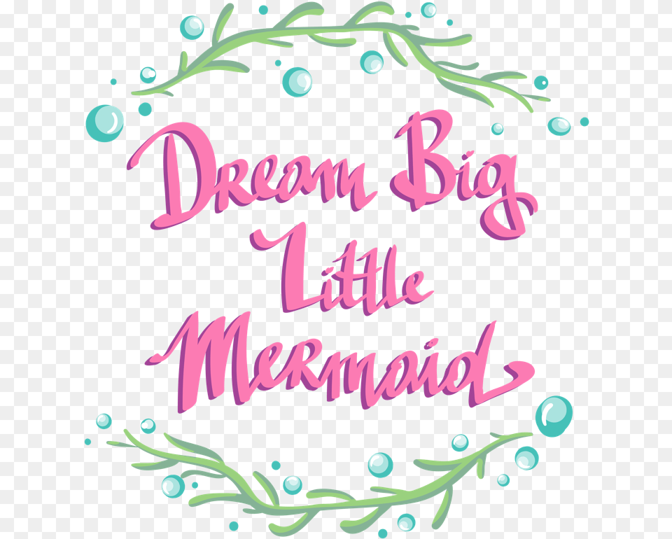 Dream Big Little Mermaid Calligraphy, Envelope, Greeting Card, Mail, Text Free Png