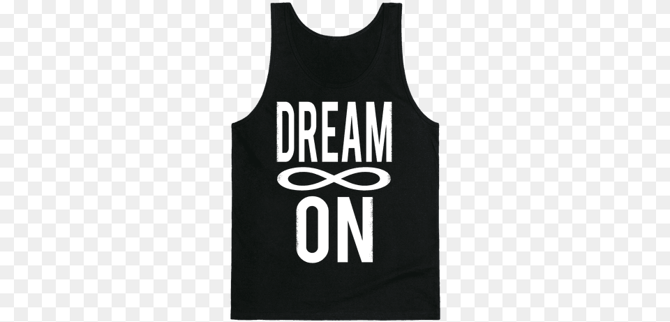 Dream On Infinity Tank Top I M Garbage, Clothing, Tank Top, Person Free Transparent Png