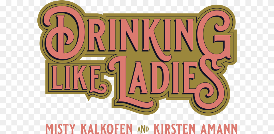 Drinking Like Ladies Poster, Text, Dynamite, Weapon Free Transparent Png